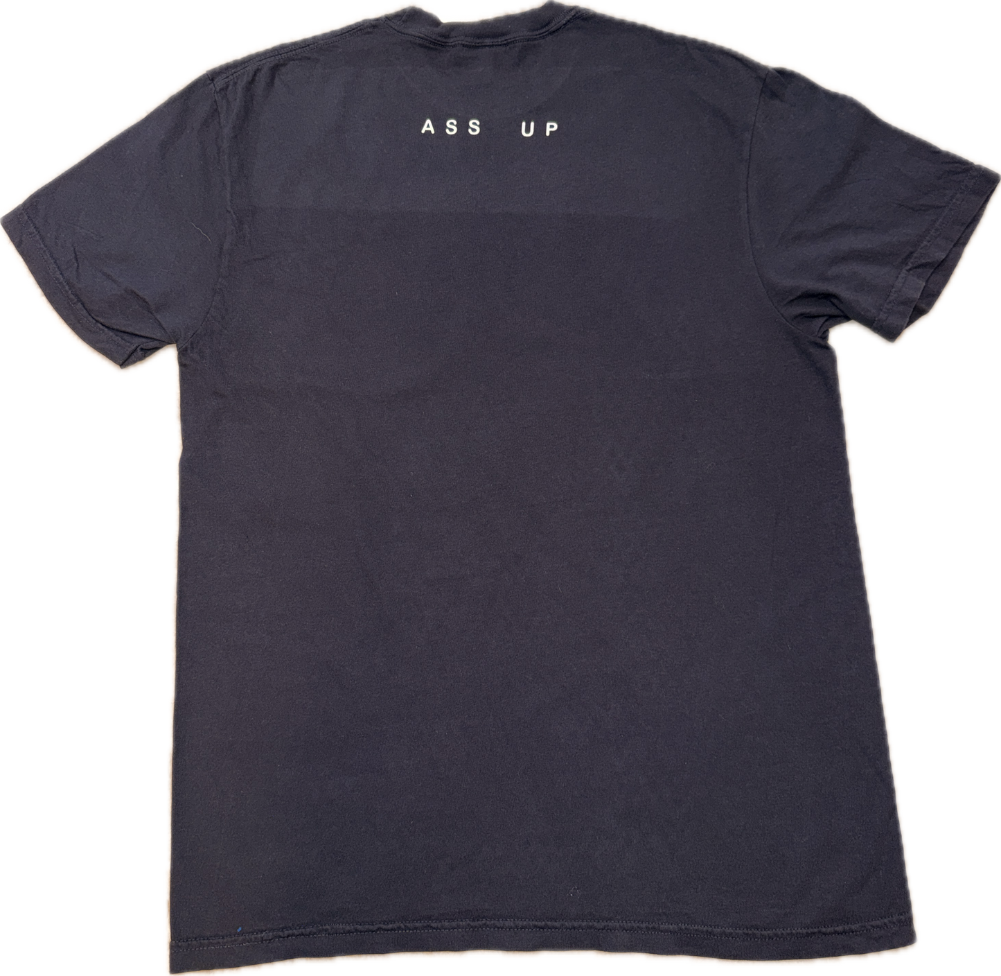 Pipe Down A** Up T-Shirt